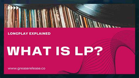 What's an LP in Music? And its growing impact on the music industry.